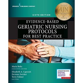 Evidence-Based Geriatric Nursing Protocols for Best Practice, Sixth Edition