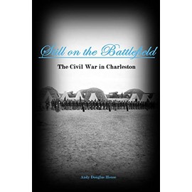Still on the Battlefield: The Civil War in Charleston