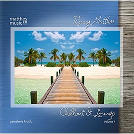 Chillout & Lounge (Vol. 4) - Gemafreie Musik für Bars, Hotels und zur Videovertonung (Jazz, Chillout, Ambient & Piano Lounge)