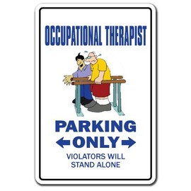Occupational Therapist Aluminum Sign Therapy Rehab Pt Ot Occupation Work | Indoor/Outdoor | 14" Tall