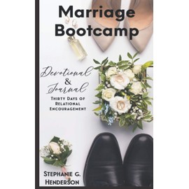 Marriage Bootcamp Devotional and Journal: 30-Days of Relational Encouragement