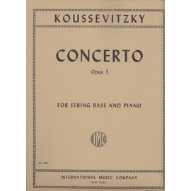 Koussevitzky: Concerto, Op.3 - String Bass and Piano (International 462)