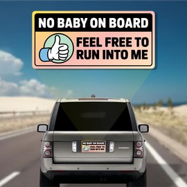 No Baby on Board, Feel Free to Run Into Me Car Magnet - Hilarious Bumper Prank & Adult Gag Gift – Durable, Weatherproof Magnetic Sticker for Ultimate Car Pranks & Laughs!