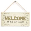 Welcome to The Nut House - Funny Crazy Family Home