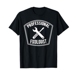 Handyman T Shirt Professional Fixologist T-Shirt