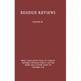 Residue Reviews: Residues of Pesticides and Other Foreign Chemicals in Foods and Feeds