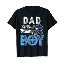 Dad of the Birthday Boy Dirt Bike B-day motocross Party T-Shirt