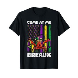 Come At Me Breaux, Mardi Gras Outfit For Women Men Crawfish T-Shirt
