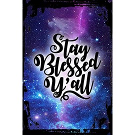 Galaxy Inspirational Wall Sign Stay Blessed Y'all Curly Font Southern Charm Grateful Attitude Metal Wall Sign Decor Funny Gift