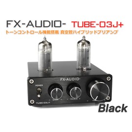FX-AUDIO- TUBE-03J+ [Black] Vacuum Tube Hybrid Preamp with Tone Control Function