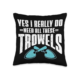 Archaeology Yes I Really Do Need All These Trowels Throw Pillow