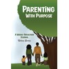 Parenting with Purpose: A Weekly Reflection Journal