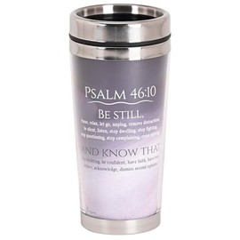 Dicksons SSMUG-387 Be Still And Know I Am God - Psalm 46:10-7 Inch - 16 Ounce Grey Stainless Steel and Plastic Insulated Travel Mug with Lid