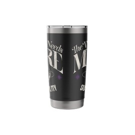 The World Needs More Sustainability Stainless Steel Insulated Tumbler