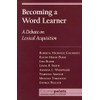 Becoming a Word Learner: A Debate on Lexical Acquisition (Counterpoints: