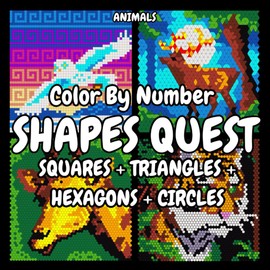 SHAPES ANIMAL QUEST Color By Number: Squares + Triangles + Hexagons + Circles: Color activity quest book for adults (BLACK Background) mystery mosaic (Color By Number Shapes Quest)