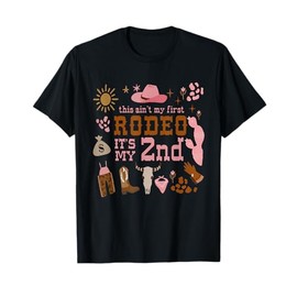 This Ain't My First Rodeo Its My 2nd Girl Birthday Outfit T-Shirt