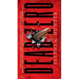 Dead Zero: A Bob Lee Swagger Novel