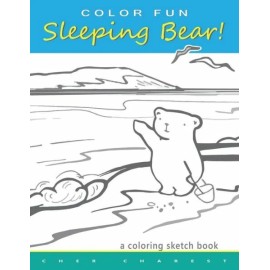 Color Fun Sleeping Bear! A Coloring Sketch Book: A Coloring Book That Follo...