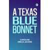 A Texas Blue Bonnet