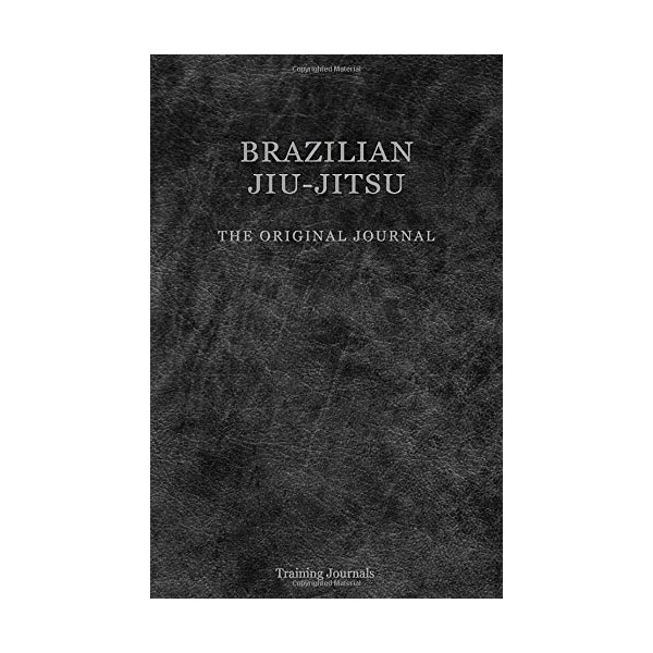 Brazilian Jiu-Jitsu: The Original Journal (150 sessions)