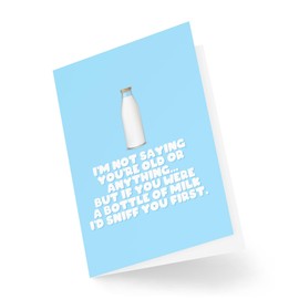 Funny Birthday Cards - If You Were Milk I'd Sniff You First - Funny Old Age Cards - Old Joke Cards - Silly Cards for Birthday - CBH1772