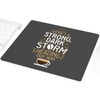 Mauspad mit Aufschrift "A Strong, Dark Storm Heading Our Way