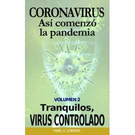 Tranquilos, virus controlado