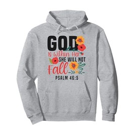 Christian Bible Verse Faith God Flower Psalm 46:5 God Is Pullover Hoodie