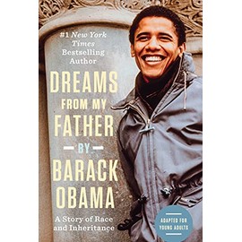 Dreams from My Father (Adapted for Young Adults): A Story of Race and Inheritance