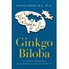 Ginkgo Biloba: Is It Worth the Money? Do Scientific Evidence