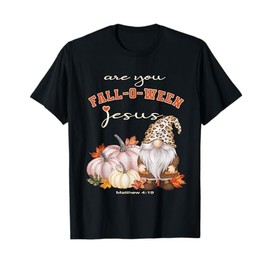 Christian Fall Autumn Are You Falloween Jesus Funny Gnome T-Shirt