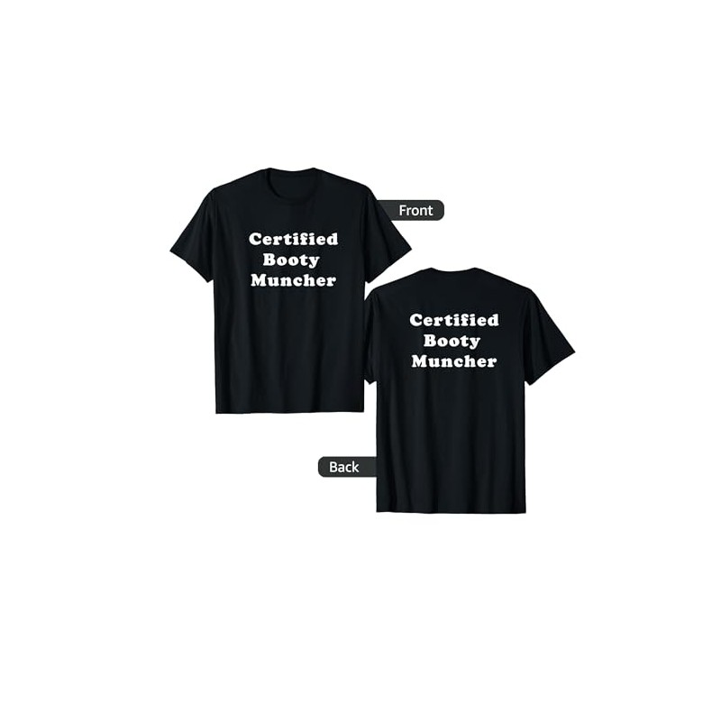 Certified Booty Muncher T-Shirt
