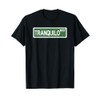 Funny Tranquilo Way Street Sign T-Shirt