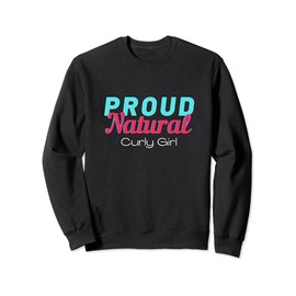 Afro Natural Hair Beauty Ethnic Curly Girl Proud Natural Sweatshirt