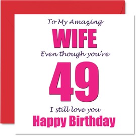 Funny Wife 49th Birthday Card - 49 I Still Love You - Happy Birthday Card For Wife From Husband Lover, Forty Wife 145mm x 145mm