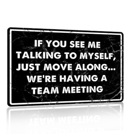Funny Office Wall Sign - “Talking to Myself, Team Meeting” Metal Tin Sign - 8x12 inch Vintage Humor Decor for Work Desk, Cubicle or Home Office (2536)