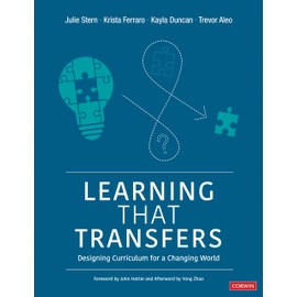 Learning That Transfers: Designing Curriculum for a Changing World
