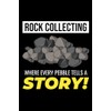 Rock Collecting - Where Every Pebble Tells a Story!: Rock