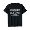 Archaeologist Definition Proud Funny Archaeology T-Shirt