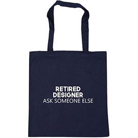 Hippowarehouse Retired Designer Ask someone else Tote Shopping Gym Beach Bag 42cm x38cm, 10 litres
