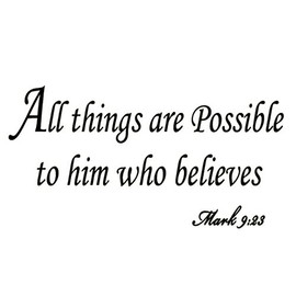 VWAQ All Things are Possible to Him Who Believes Mark 9:23 Wall Decal Bible Wall Art Quotes Christian Home Decor Stickers