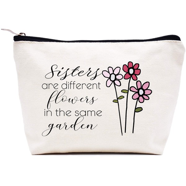 Sisters Are Different Flowers in the Garden –Makeup Bag Cosmetic Bag Travel Pouch Gift – Birthday Anniversary Wedding Christmas Gifts for Sister,Soul Sister,Best friend,Women,Bestie