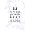 32 Reasons You Are The Best Nana: Fill In Prompted