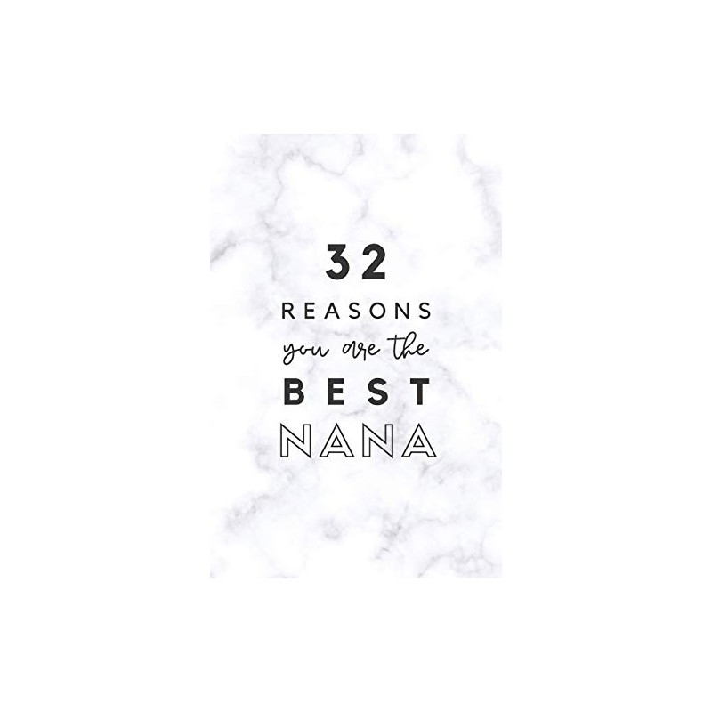 32 Reasons You Are The Best Nana: Fill In Prompted