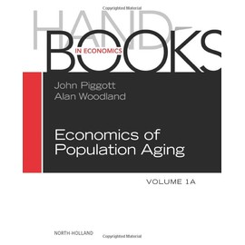 Handbook of the Economics of Population Aging (Volume 1A) (Handbooks in Economics)