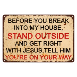 Before You Break Into My House Stand Outside Vintage No Trespassing Wall Decor Funny No Trespassing Sign for Home Kitchen Bar Farmhouse Cafe Wall Art Christmas Decorations 8x12 Inch
