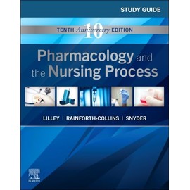 Study Guide for Pharmacology and the Nursing Process