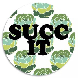 Kiwi Gifts Succ It Succulent Humor - Circle Sticker Decal 3 Inch