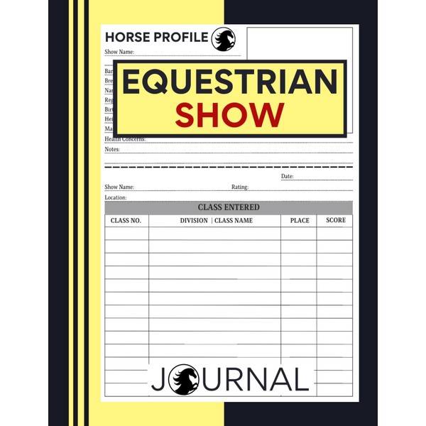Equestrian Show Journal: Cute Log Book Gift for Equestrians and